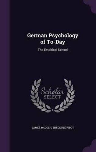 German Psychology of To-Day: The Empirical School