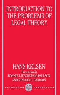 Cover image for Introduction to the Problems of Legal Theory: A Translation of the First Edition of the Reine Rechtslehre or Pure Theory of Law