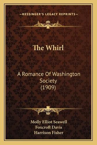 Cover image for The Whirl: A Romance of Washington Society (1909)