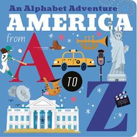 Cover image for America from A to Z: An Alphabet Adventure