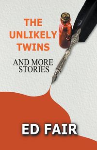 Cover image for The Unlikely Twins and More Stories