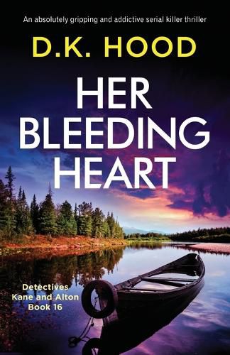 Her Bleeding Heart: An absolutely gripping and addictive serial killer thriller