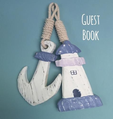 Guest Book, Visitors Book, Guests Comments, Vacation Home Guest Book, Beach House Guest Book, Comments Book, Visitor Book, Nautical Guest Book, Holiday Home, Bed & Breakfast, Retreat Centres, Family Holiday Guest Book (Hardback)