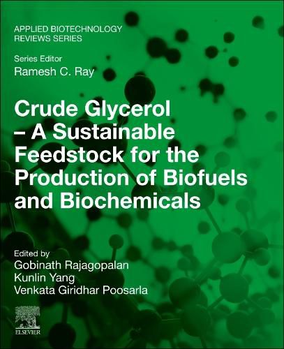 Cover image for Crude Glycerol - A Sustainable Feedstock for the Production of Biofuels and Biochemicals