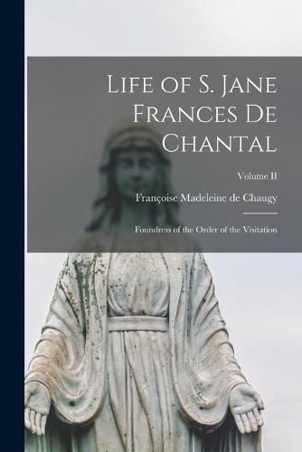 Life of S. Jane Frances de Chantal