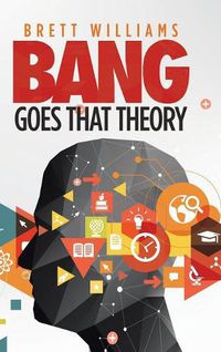 Cover image for Bang Goes That Theory