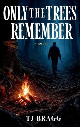 Cover image for Only the Trees Remember