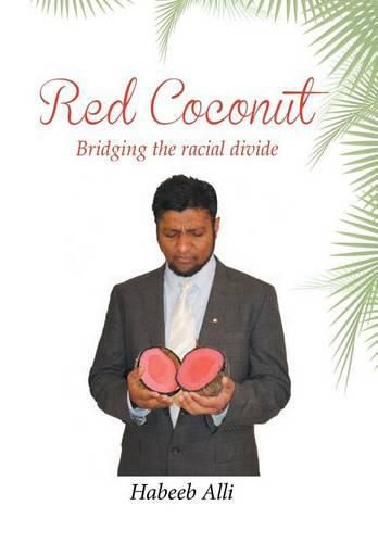 Cover image for Red Coconut: Bridging the Racial Divide: A Collection of Poems and Essays Surrounding Interfaith Relationships