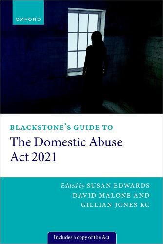 Cover image for Blackstone's Guide to the Domestic Abuse Act 2021