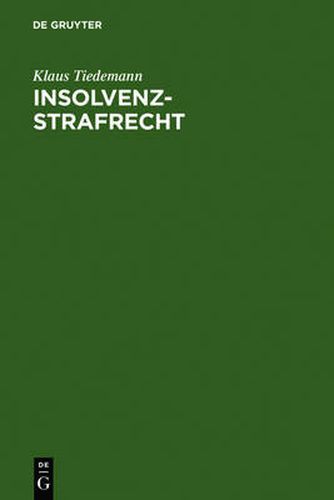 Cover image for Insolvenz-Strafrecht: [Sonderausgabe Der Kommentierung Der  283-283d Aus: Strafgesetzbuch, Leipziger Kommentar, 11. Aufl.]