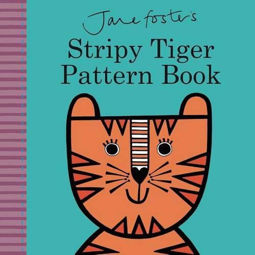 Cover image for Jane Foster's Stripy Tiger Pattern Book