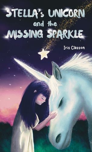 Cover image for Stella's Unicorn and the Missing Sparkle