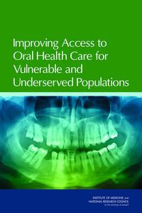 Cover image for Improving Access to Oral Health Care for Vulnerable and Underserved Populations