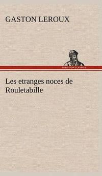 Cover image for Les etranges noces de Rouletabille