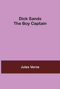 Cover image for Dick Sands the Boy Captain