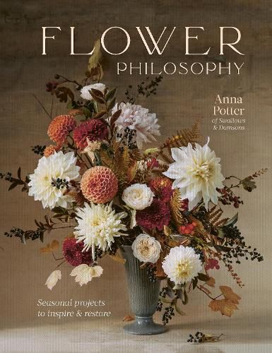 Cover image for Flower Philosophy: Seasonal projects to inspire & restore