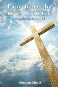 Cover image for Experience the Living Christ!