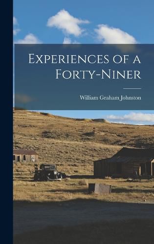 Cover image for Experiences of a Forty-niner