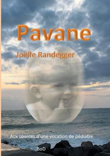 Cover image for Pavane: Aux sources d'une vocation de pediatre