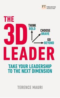 Cover image for 3D Leader, The: Take your leadership to the next dimension