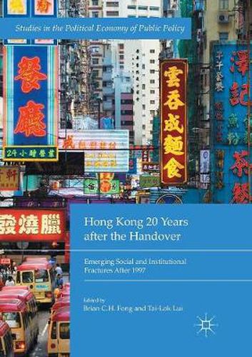 Cover image for Hong Kong 20 Years after the Handover: Emerging Social and Institutional Fractures After 1997