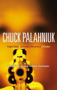 Cover image for Chuck Palahniuk: Fight Club, Invisible Monsters, Choke
