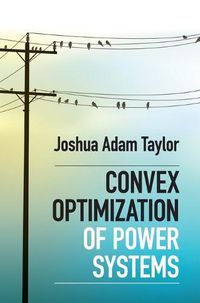 Cover image for Convex Optimization of Power Systems