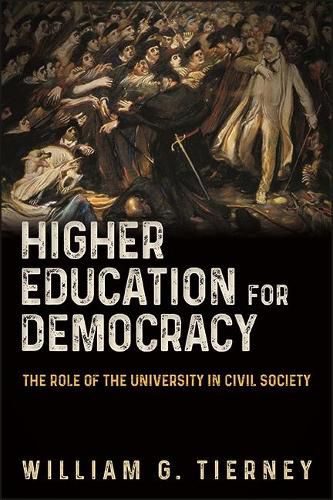 Cover image for Higher Education for Democracy: The Role of the University in Civil Society