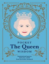 Cover image for Pocket the Queen Wisdom (Us Edition): Inspirational Quotes and Wise Words from an Iconic Monarch