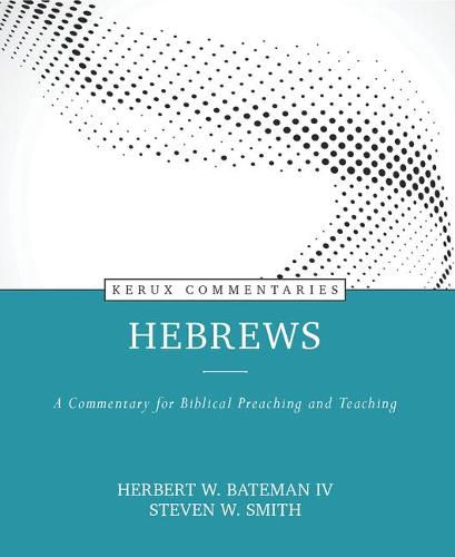 Hebrews: A Commentary for Biblical Preaching and Teaching