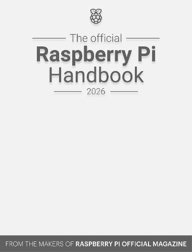 Cover image for The Official Raspberry Pi Handbook 2026