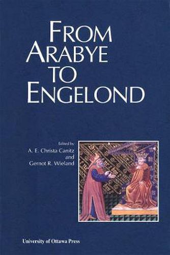 Cover image for From Arabye to Engelond: Medieval Studies in Honour of Mahmoud Manzalaoui