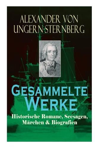 Cover image for Gesammelte Werke: Historische Romane, Seesagen, M rchen & Biografien: Der fliehende Holl nder, Die rote Perle, Liselotte, Tutu, Klabauterman, Das Abenteuer mit den drei Fischen, Rotk ppchen, Blaubart, Der Sohn des Mondes, Die singenden M bel und mehr