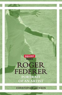 Cover image for Roger Federer: Portrait of an Artist