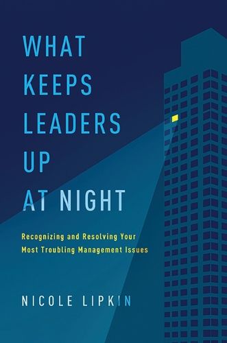 Cover image for What Keeps Leaders Up at Night