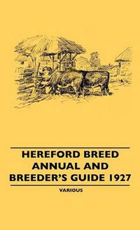 Cover image for Hereford Breed Annual And Breeder's Guide 1927