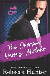 Cover image for The Overseas Nanny Mistake: Practically Perfect Nannies Book 5