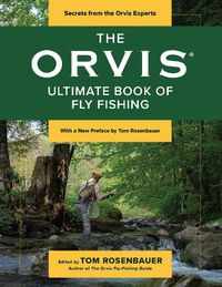 Cover image for The Orvis Ultimate Book of Fly Fishing