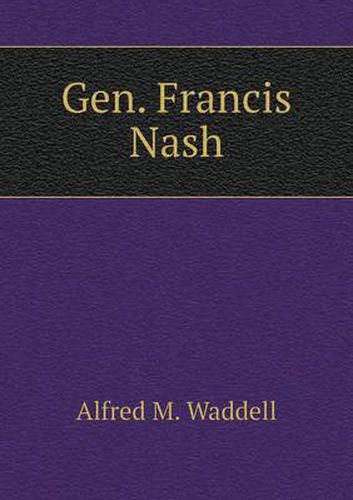 Cover image for Gen. Francis Nash