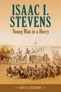 Cover image for Isaac I. Stevens: Young Man in a Hurry