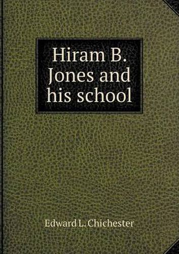 Cover image for Hiram B. Jones and his school