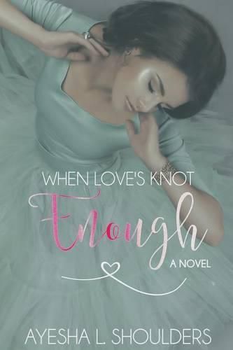 Cover image for When Love's Knot Enough