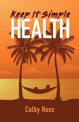 Cover image for Keep It Simple Health