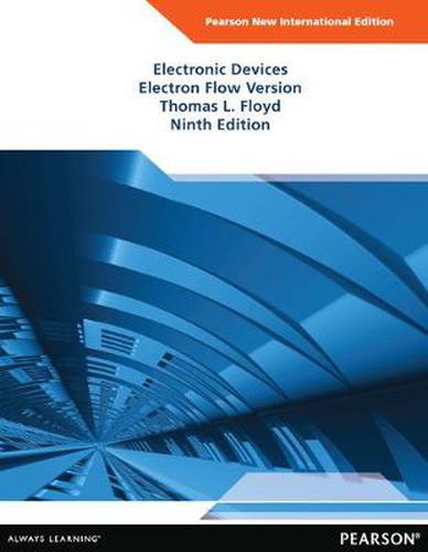 Cover image for Electronic Devices (Electron Flow Version): Pearson New International Edition