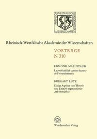 Cover image for La Profitabilite Comme Facteur de l'Investissement. Einige Aspekte Von Theorie Und Empirie Segmentierter Arbeitsmarkte: 285. Sitzung Am 4. Februar 1981 in Dusseldorf