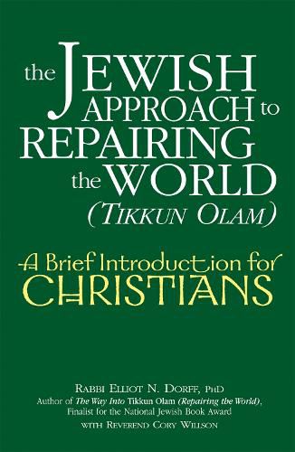 Cover image for The Jewish Approach to Repairing the World (Tikkun Olam): A Brief Introduction for Christians