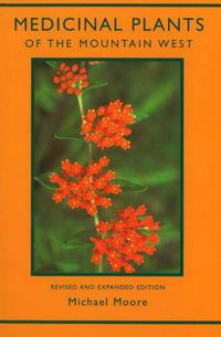 Cover image for Medicinal Plants of the Mountain West: Second Edition