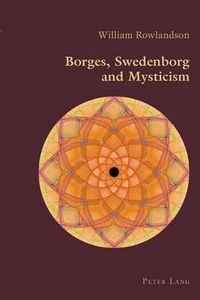 Cover image for Borges, Swedenborg and Mysticism