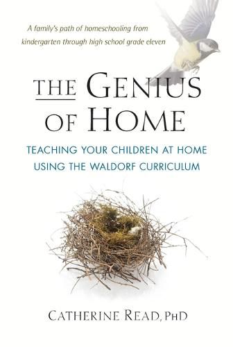 Cover image for The Genius of Home: Teaching Your Children at Home with the Waldorf Curriculum