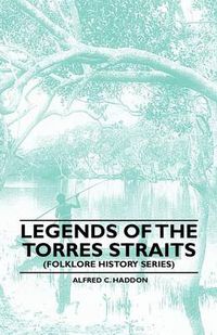 Cover image for Legends Of The Torres Straits (Folklore History Series)